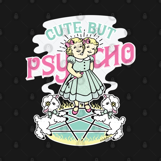 Cute But Psycho by awfullyadorable