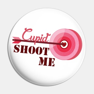 cupid, shoot me Pin