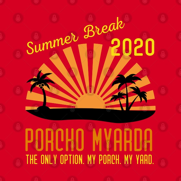 Summer Break 2020 Porcho Myarda by MalibuSun