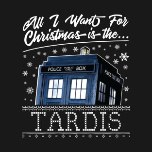 All I Want For Christmas Is The Tardis T-Shirt