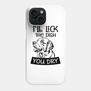 I'll like the dish you dry ! A funny gift only dog owners can relate to :) Phone Case