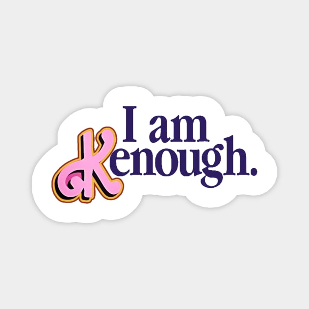 I Am Kenough Barbie Magnet by charm3596