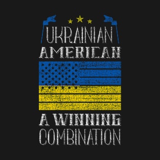 Ukrainian American, A Winning Combination T-Shirt