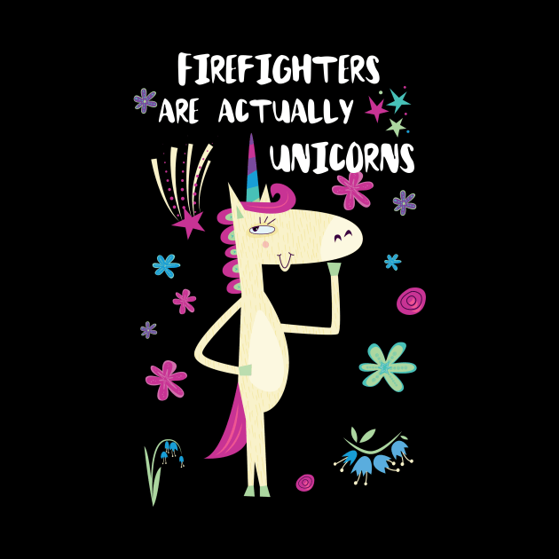 Firefighters Are Actually Unicorns by divawaddle