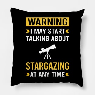 Warning Stargazing Stargaze Pillow