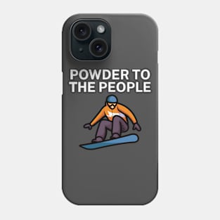 Powder to the people Phone Case