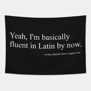 Fluent in Latin Tapestry