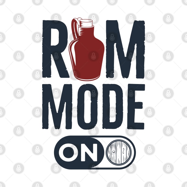 Rum Mode On by Mako Design 