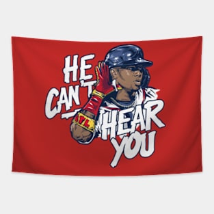 Ronald Acuna He Can't Hear You Tapestry