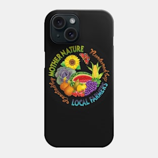 Mother Nature Local Farmers Phone Case