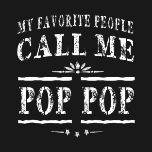 My Favorite People Call Me Pop Pop Grandpa T-Shirt