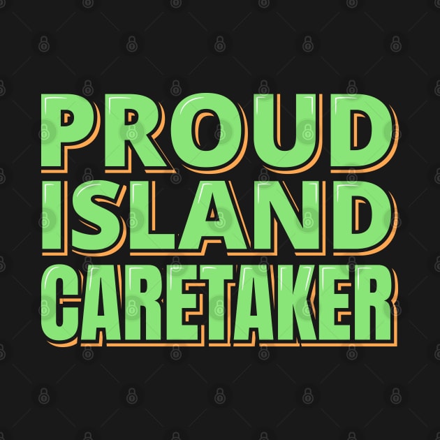 Proud Island Caretaker by ardp13