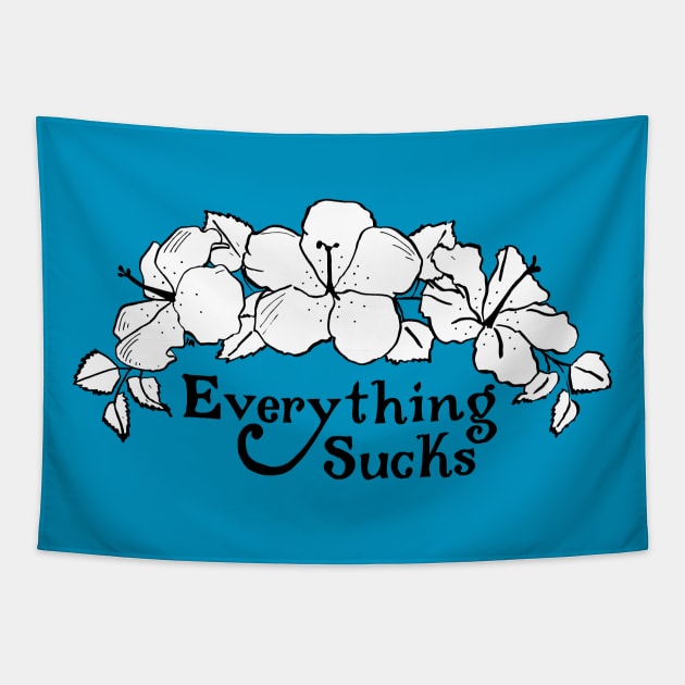 Everything Sucks (flowers) Tapestry by Katherine Montalto