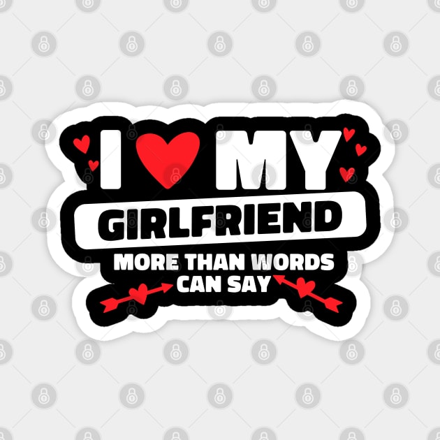 I Love My Girlfriend Words Arrows GF I Heart My Girlfriend Magnet by Bunny Prince Design