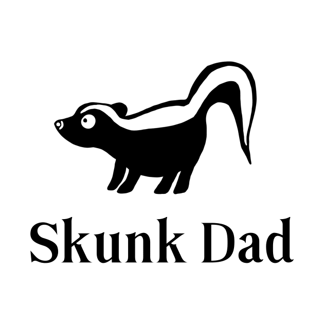 Skunk Dad for Pet Skunk Lovers by Mochi Merch