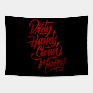 dirty hands clean money Tapestry