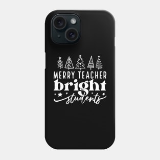 Christmas Merry Teacher Bright Students Funny Teacher Phone Case