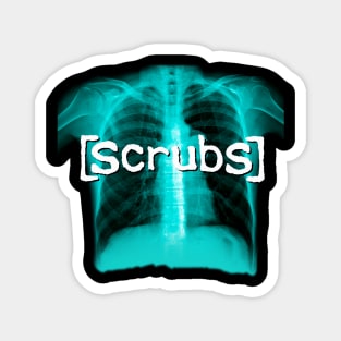 Scrubs in my chest Magnet