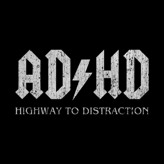 ADHD Highway to Distraction by RASRAP