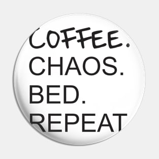 Coffee - Funny Quote shirt Pin