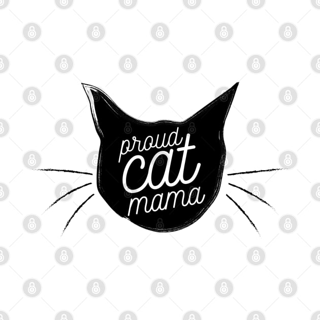 Proud Cat Mama by HungryDinoDesign