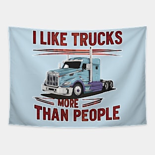 I like trucks more than people Humorous Auto Enthusiast tee 9 Tapestry