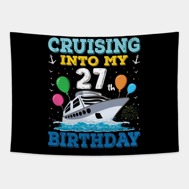 Cruising Into My 27th Birthday Party Shirt Cruise Squad 27 Birthday Tapestry by Sowrav