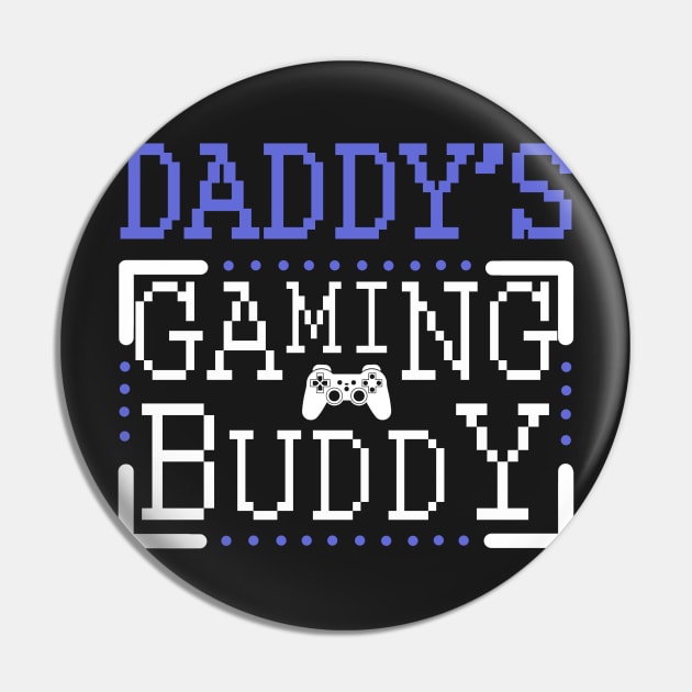 Daddy's Gaming buddy Pin by KsuAnn