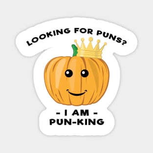 Looking for Puns? I Am Pun-king - Funny Pun Magnet