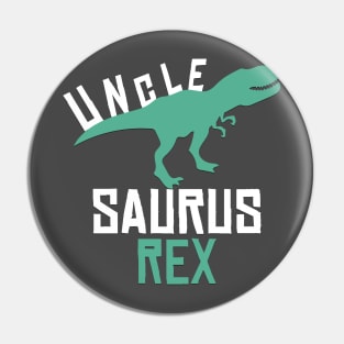 Uncle Saurus Rex Funny T-Shirt Dinosaur Gift Pin