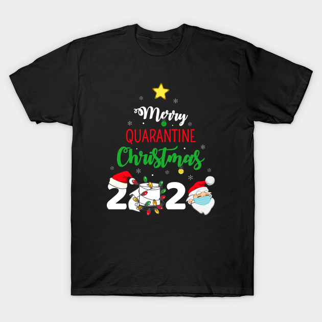 Discover Merry Quarantine Christmas 2020 I - Merry Quarantine Christmas 2020 - T-Shirt