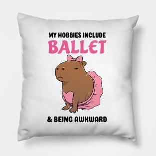 My hobbies include Ballet and being awkward Capybara Pillow