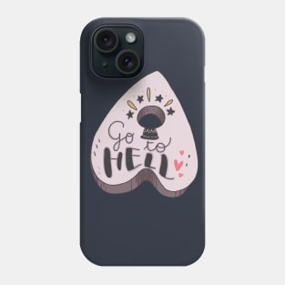 go to hell Phone Case
