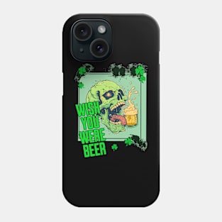 Wish you were beer Phone Case