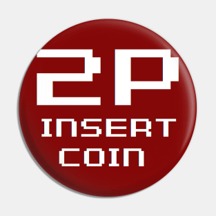 2P Insert Coin Pin