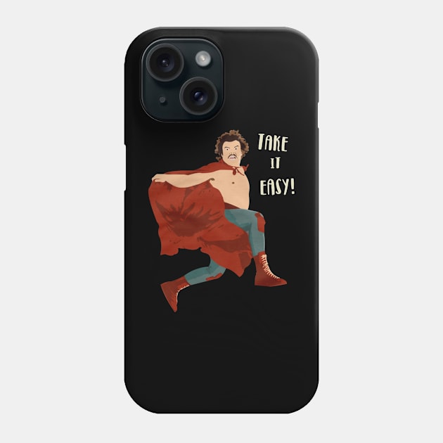 Take It Easy, Nacho Libre, El Luchador Mascarado Phone Case by Zacharys Harris