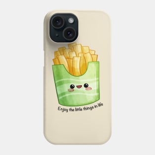 Enjoy The Little Things In Life | French fries Phone Case