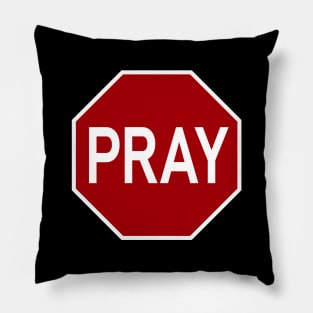 STOP & PRAY Pillow
