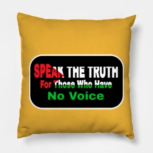 Speak The Truth For Those Who Have No Voice - Palestine - Back Pillow