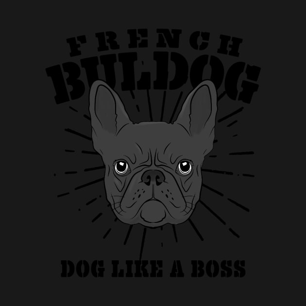 French Bulldog Dog Like A Boss Frenchie Gift by Mesyo