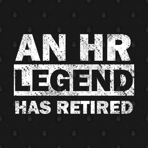 HR Human Resources Legend Retired Retirement by JustCreativity