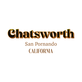 Chatsworth San Pornando California T-Shirt