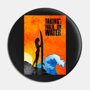 Walk on Water - Surfer Style Pin