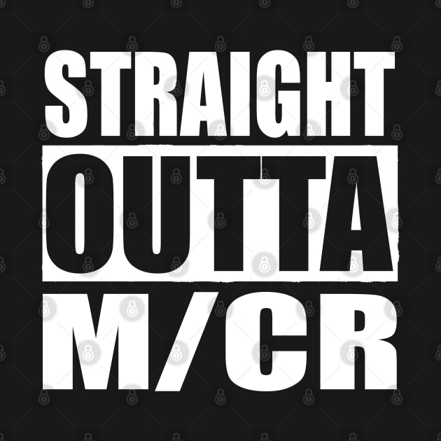 STRAIGHT OUTTA M/cr Happy Manchester UK by PlanetMonkey