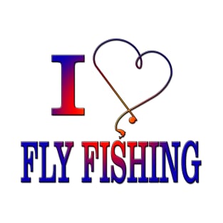 I Love Fly Fishing T-Shirt