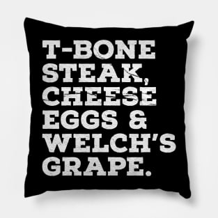 T Bone Steak Cheese Eggs Welchs Grape Pillow