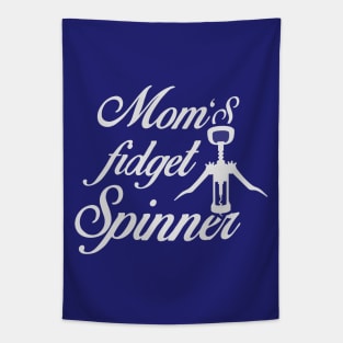 Mom's Fidget Spinner Wine Corkscrew Drinking Mommy T shirt Tapestry