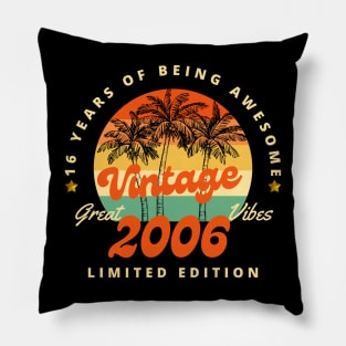 16 Year Old Gifts Vintage 2006 Limited Edition 16th Birthday Pillow