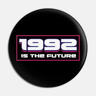 1992 is The Future Pin