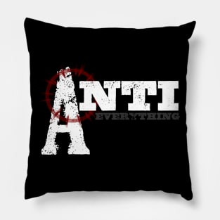 Anti Everything Punk Rock Anarchist Pillow